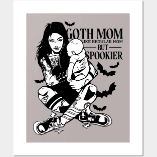 Goth Mom, Like Regular Mom But Spookier-Haoween Spooky Goth Posters and Art